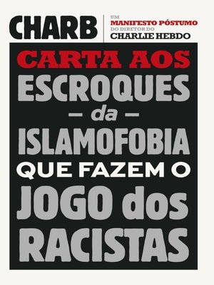 cover image of Carta aos escroques da islamofobia que fazem o jogo dos racistas